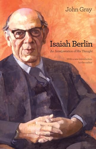 Isaiah Berlin: An Interpretation of His Thought von Princeton University Press